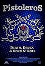 Pistoleros: Death, Drugs and Rock N' Roll (2022)