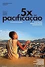 5x Pacificação (2012)