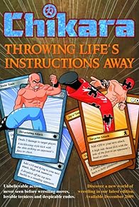 Primary photo for Chikara Throwing Life's Instructions Away