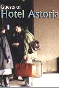 Primary photo for Guests of Hotel Astoria