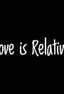 Love is Relative (2015)