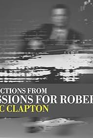 Eric Clapton: Sessions for Robert J (2004)