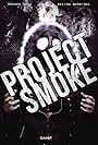 Project Smoke (2017)