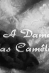 Primary photo for A Dama das Camélias