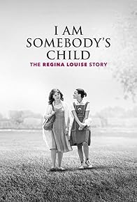 Primary photo for I Am Somebody's Child: The Regina Louise Story