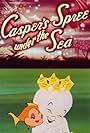 Casper's Spree Under the Sea (1950)