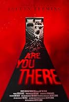 Are You There