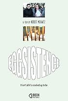 Eggsistence (2006)