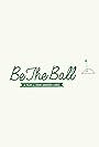 Be the Ball (2019)