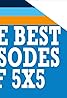 "5x5" Five Best Episodes of 5x5 (TV Episode 2014) Poster