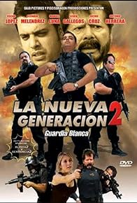 Primary photo for La Nueva Generacion 2: Guardia Blanca