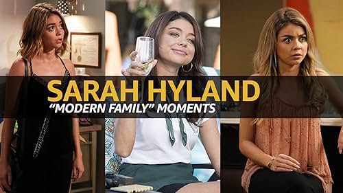 Sarah Hyland: "Modern Family" Moments