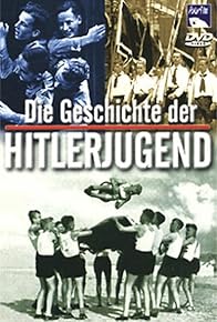 Primary photo for Die Geschichte der Hitlerjugend