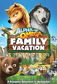 Primary photo for Alpha and Omega 5: Family Vacation