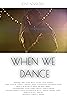 When We Dance (2019) Poster