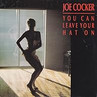 Primary photo for Joe Cocker: You Can Leave Your Hat On