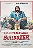 Lo chiamavano Bulldozer (1978) Poster