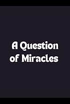 A Question of Miracles (2001)