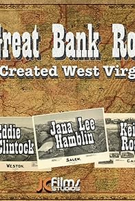 Primary photo for The Great Bank Robbery that created West Virginia