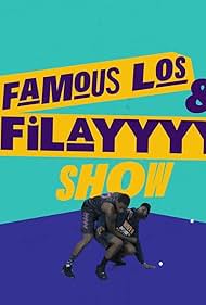 Famous Los & Filayyyy Show (2018)