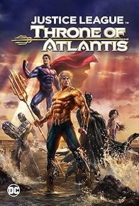 Primary photo for Justice League: Throne of Atlantis