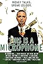 This Is a Microphone (2012)