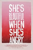 She's Beautiful When She's Angry (2014)