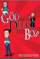 God, the Devil and Bob