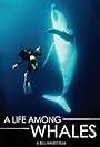 A Life Among Whales (2005)