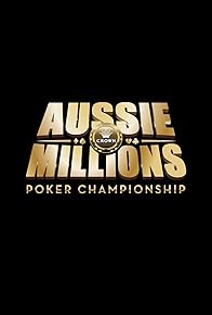 Primary photo for 2013 Aussie Millions Poker Championship