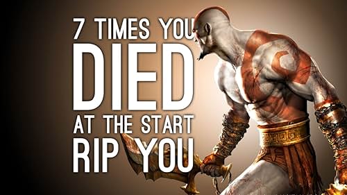 7 Times You Died Right at the Start, RIP You (2016)