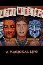 Jeff McBride: A Magickal Life (2006)