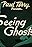 Seeing Ghosts