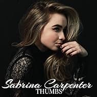 Sabrina Carpenter in Sabrina Carpenter: Thumbs (2017)