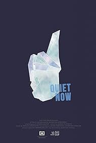 Quiet now (2020)