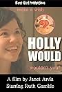 Holly Would (2008)