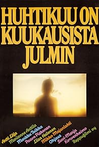 Primary photo for Huhtikuu on kuukausista julmin