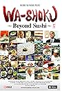 Wa-shoku: Beyond Sushi (2015)