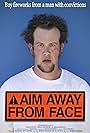 Aim Away from Face (2008)