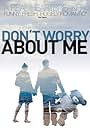 Don't Worry About Me (2009)