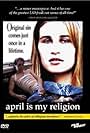 April Is My Religion (2001)