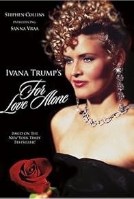 Primary photo for Ivana Trump's For Love Alone