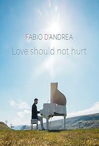 Primary photo for Fabio D'Andrea: Love Should Not Hurt