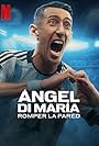 Ángel Di María: Breaking Down the Wall (2024)