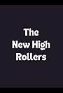 The New High Rollers (1974)