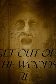 Primary photo for Get Out of the Woods II