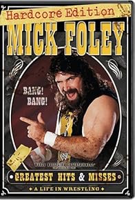 Primary photo for Mick Foley's Greatest Hits & Misses: A Life in Wrestling