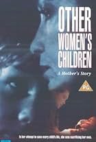 Other Women's Children (1993)