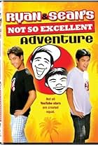 Ryan and Sean's Not So Excellent Adventure (2008)