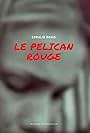 Le Pélican Rouge (2016)